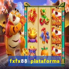 fxfx88 plataforma de jogos